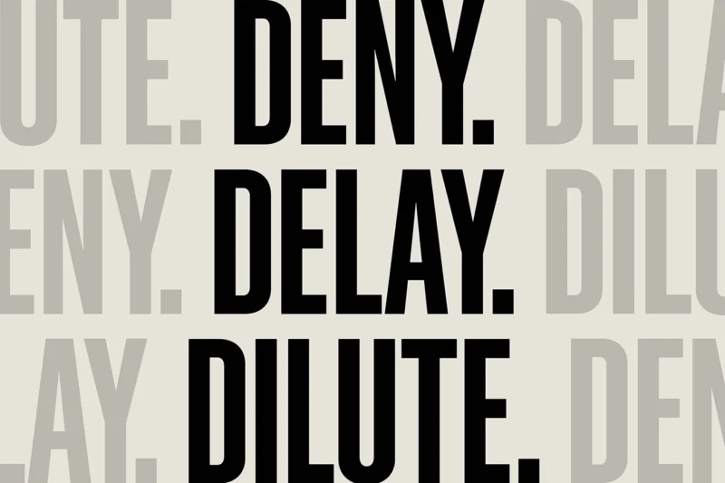 Bold text reading Deny. Delay. Dilute. repeated in background